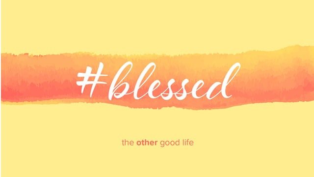 #Blessed Sermon Series