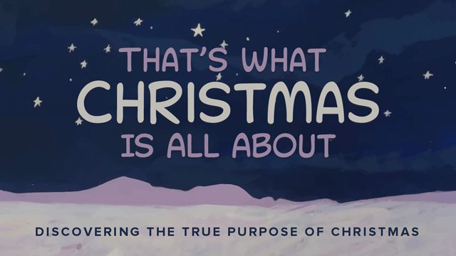 That's What Christmas Is All About Sermon Series